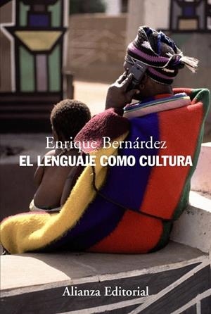 LENGUAJE COMO CULTURA, EL | 9788420668482 | BERNARDEZ, ENRIQUE | Llibreria La Gralla | Llibreria online de Granollers