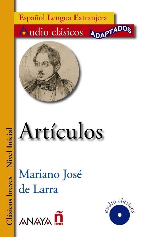 ARTICULOS (AUDIO CLASICOS ADAPTADOS. INICIAL) | 9788466784238 | LARRA, MARIANO JOSE DE | Llibreria La Gralla | Librería online de Granollers