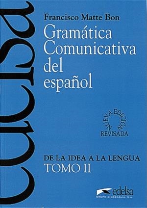 GRAMATICA COMUNICATIVA DEL ESPAÑOL VOL. II | 9788477111054 | MATTE BON, FRANCISCO | Llibreria La Gralla | Llibreria online de Granollers