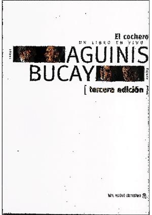 COCHERO, EL. UN LIBRO EN VIVO | 9789871068333 | BUCAY, JORGE; AGUINIS, MARCOS | Llibreria La Gralla | Llibreria online de Granollers