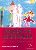 EDUCA-TE EDUCA-LOS MANUAL PRÁCTICO PARA PADRES Y MAESTROS | 9788496176140 | CABEZA VILLANUEVA, MARTA | Llibreria La Gralla | Librería online de Granollers