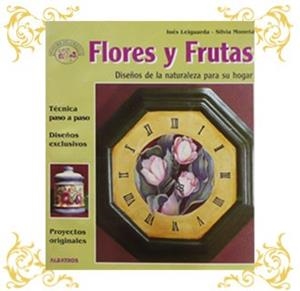 FLORES Y FRUTAS DISEÑOS DE LA NATURALEZA PARA SU HOGAR | 9789502408231 | LEIGUARDA, INES; MONETA, SILVIA | Llibreria La Gralla | Llibreria online de Granollers