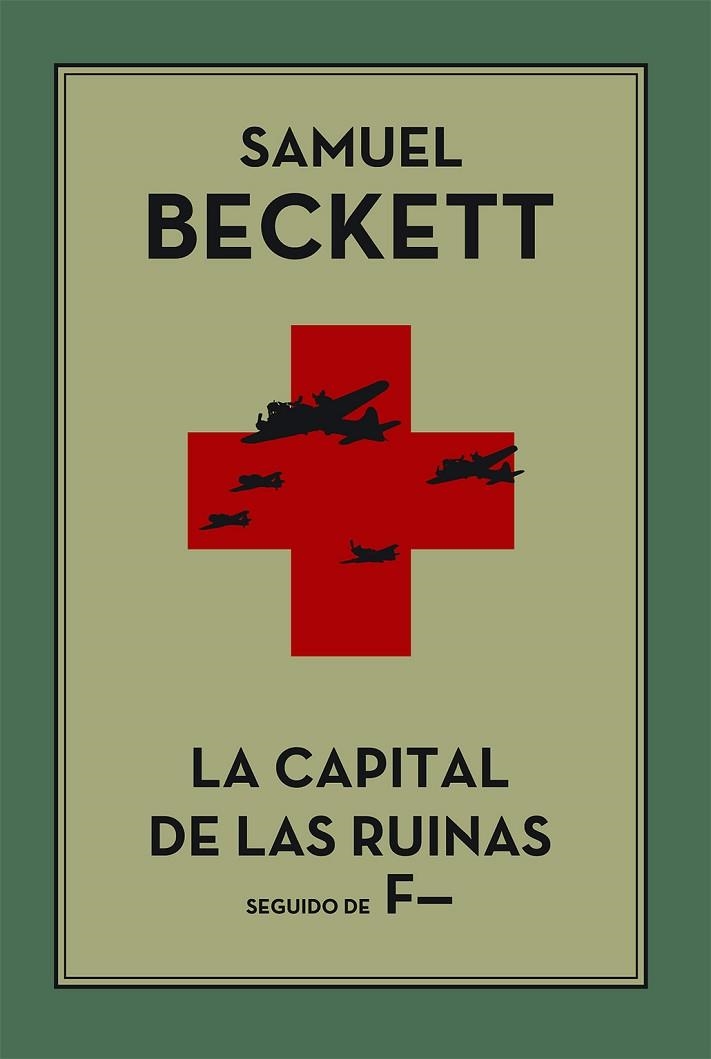 CAPITAL DE LAS RUINAS SEGUIDO DE F, LA | 9788495291110 | BECKETT, SAMUEL | Llibreria La Gralla | Librería online de Granollers