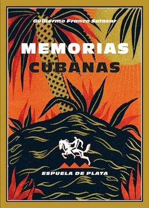 MEMORIAS CUBANAS | 9788496133761 | FRANCO SALAZAR, GUILLERMO | Llibreria La Gralla | Librería online de Granollers