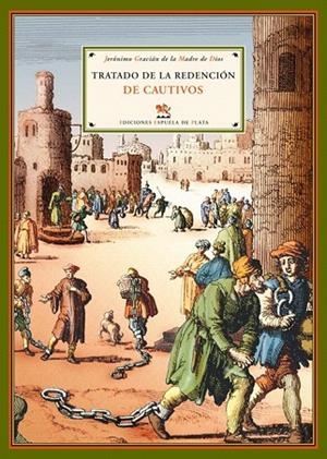 TRATADO DE LA RENDICION DE CAUTIVOS | 9788496133815 | GRACIAN DE LA MADRE DE DIOS, JERONIMO | Llibreria La Gralla | Librería online de Granollers