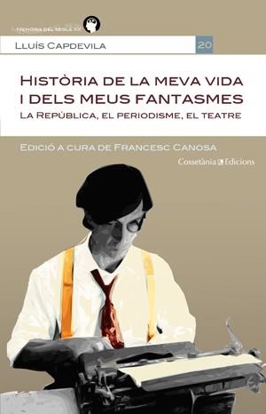 HISTÒRIA DE LA MEVA VIDA I DELS MEUS FANTASMES | 9788415456469 | CAPDEVILA, LLUIS  | Llibreria La Gralla | Librería online de Granollers