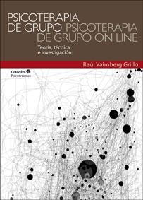 PSICOTERAPIA DE GRUPO,PSICOTERAPIA DE GRUPO ON LINE.TEORÍA,TÉCNICA E INVESTIGACIÓN | 9788499213071 | VAIMBERG, RAÚL | Llibreria La Gralla | Librería online de Granollers