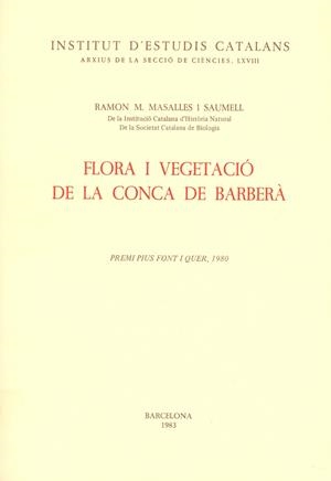 FLORA I VEGETACIO DE LA CONCA DE BARBERà | 9788472830462 | MASALLES SAUMELL, RAMON M. | Llibreria La Gralla | Librería online de Granollers