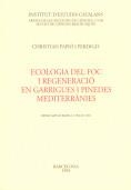 ECOLOGIA DEL FOC I REGENERACIO EN GARRIGUES I PINE | 9788472832756 | PAPIO I PERDIGO, CHRISTIAN | Llibreria La Gralla | Llibreria online de Granollers