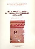 TEXTILS PRECOLOMBINS DE COL.LECCIONS PUBLIQUES CATALANES | 9788472834477 | Llibreria La Gralla | Llibreria online de Granollers