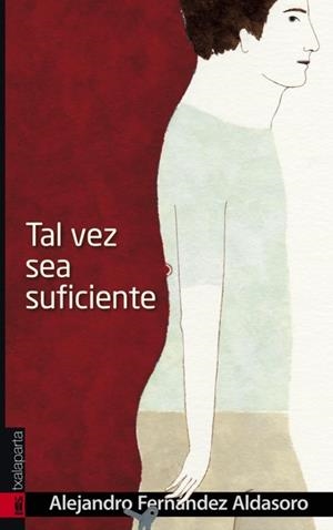 TAL VEZ SEA SUFICIENTE | 9788415313229 | FERNÁNDEZ ALDASORO, ALEJANDRO | Llibreria La Gralla | Librería online de Granollers