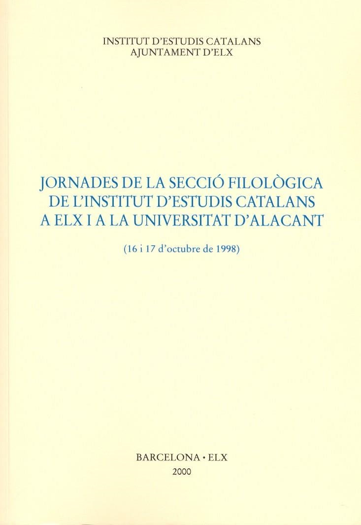 JORNADES SECCIO FILOLOGICA INSTITUT ESTUDIS CATALANS ELX | 9788472835016 | Llibreria La Gralla | Librería online de Granollers