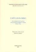 CAFE I QUILOMBO ELS DIARIS DE VIATGE DE JOAQUIM MIRET I SANS | 9788472836143 | RASICO, PHILIP D. (ED) | Llibreria La Gralla | Librería online de Granollers