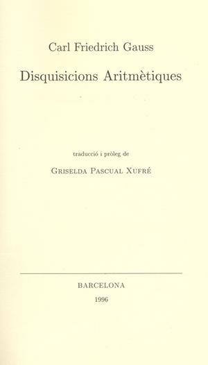 DISQUISICIONS ARITMETIQUES | 9788472833135 | GAUSS, CARL FRIEDRICH | Llibreria La Gralla | Llibreria online de Granollers