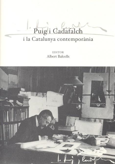 PUIG I CADAFALCH I LA CATALUNYA CONTEMPORANIA | 9788472837027 | BALCELLS, ALBERT | Llibreria La Gralla | Llibreria online de Granollers