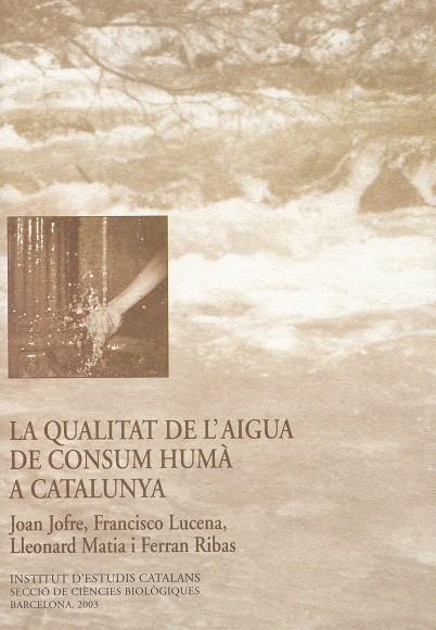 QUALITAT DE L'AIGUA DE CONSUM HUMA A CATALUNYA, LA | 9788472837072 | DIVERSOS | Llibreria La Gralla | Librería online de Granollers