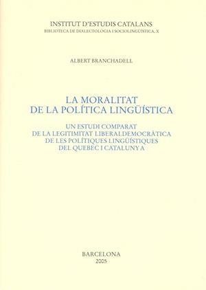 MORALITAT DE LA POLITICA LINGUISTICA, LA | 9788472838185 | BRANCHADELL, ALBERT | Llibreria La Gralla | Librería online de Granollers