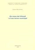 NOMS DEL VILOSELL I EL SEU TERME MUNICIPAL | 9788472838758 | ANGLES, RAMON PERE | Llibreria La Gralla | Llibreria online de Granollers