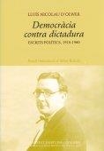 DEMOCRACIA CONTRA DICTADURA. ESCRITS POLITICS 1915-1960 | 9788472839304 | NICOLAU D'OLWER, LLUIS | Llibreria La Gralla | Librería online de Granollers