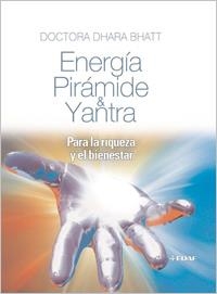 ENERGÍA,PIRÁMIDE & YANTRA | 9788441421776 | BHATT, DHARA | Llibreria La Gralla | Llibreria online de Granollers