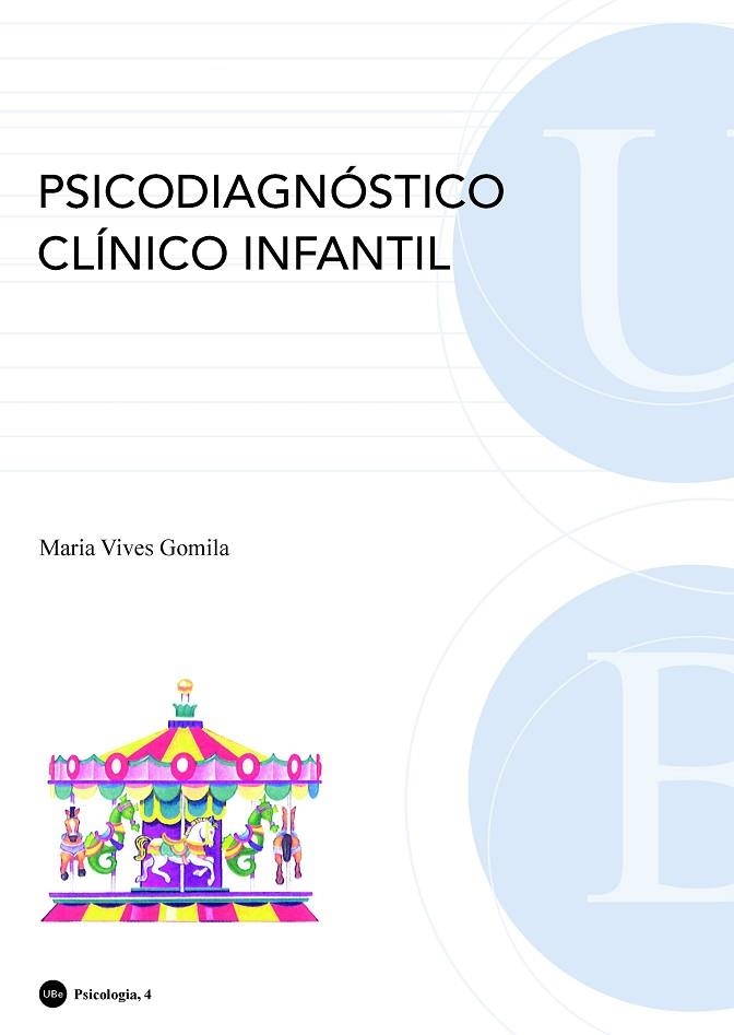 PSICODIAGNOSTICO CLINICO INFANTIL | 9788447532452 | VIVES GOMILA, MARIA | Llibreria La Gralla | Llibreria online de Granollers