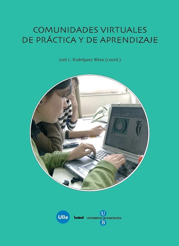 COMUNIDADES VIRTUALES DE PRACTICA Y APRENDIZAJE | 9788447532803 | RODRIGUEZ ILLERA, JOSE L. (COORD) | Llibreria La Gralla | Librería online de Granollers