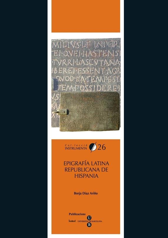 EPIGRAFIA LATINA REPUBLICANA DE HISPANIA | 9788447532773 | DIAZ ARIÑO, BORJA | Llibreria La Gralla | Librería online de Granollers