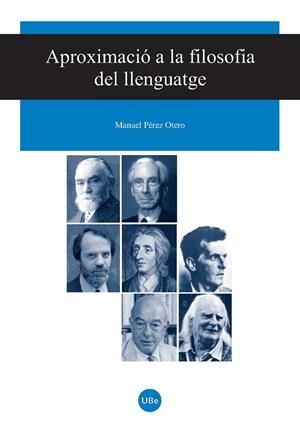 APROXIMACIO A LA FILOSOFIA DEL LLENGUATGE | 9788447532636 | PEREZ OTERO, MANUEL (1964- ) | Llibreria La Gralla | Librería online de Granollers