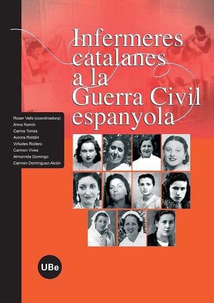INFERMERES CATALANES A LA GUERRA CIVIL ESPANYOLA | 9788447532728 | VALLS, ROSER / ... | Llibreria La Gralla | Librería online de Granollers