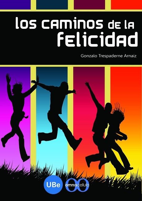 CAMINOS DE LA FELICIDAD, LOS | 9788447532933 | TRESPADERNE ARNAIZ, GONZALO | Llibreria La Gralla | Librería online de Granollers