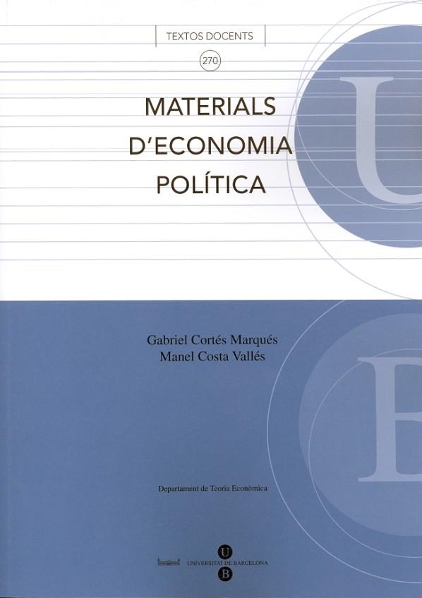 MATERIALS D'ECONOMIA POLITICA | 9788447529940 | CORTES, GABRIEL; COSTA, MANEL | Llibreria La Gralla | Librería online de Granollers