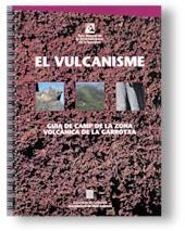 VULCANISME, EL. GUIA DE CAMP DE LA ZONA VOLCANICA DE LA GARROTXA | 9788439351429 | MARTI MOLIST, JOAN | Llibreria La Gralla | Llibreria online de Granollers