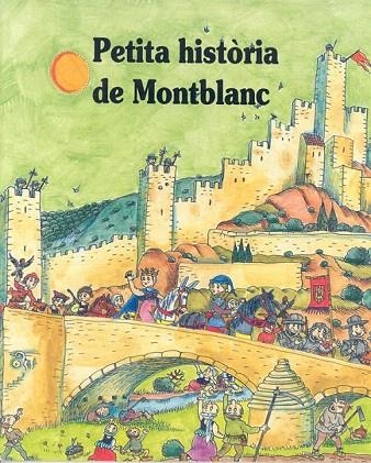 PETITA HISTORIA DE MONTBLANC | 9788483342367 | BADIA I BATALLA, FRANCESC / BAYES, PILARIN | Llibreria La Gralla | Llibreria online de Granollers