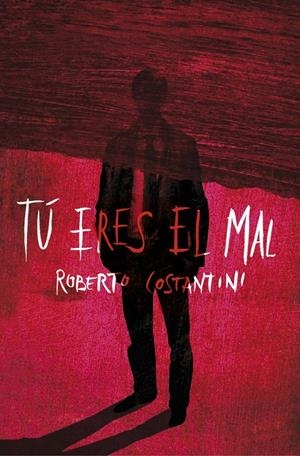 TÚ ERES EL MAL | 9788425347511 | COSTANTINI, ROBERTO | Llibreria La Gralla | Llibreria online de Granollers