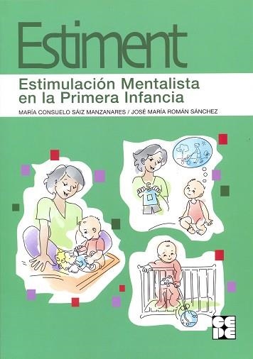 ESTIMENT ESTIMULACION MENTALISTA EN LA PRIMERA INFANCIA | 9788478697915 | SAIZ,M.CONSUELO/ROMAN,JOSE MARIA | Llibreria La Gralla | Librería online de Granollers