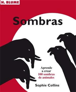 SOMBRAS. APRENDE A CREAR 100 SOMBRAS DE ANIMALES | 9788496669420 | COLLINS, SOPHIE | Llibreria La Gralla | Librería online de Granollers