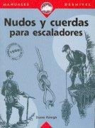 NUDOS Y CUERDAS PARA ESCALADORES (MANUALES DESNIVEL) | 9788489969261 | RALEIGH, DUANE | Llibreria La Gralla | Librería online de Granollers
