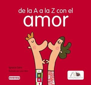 DE LA A A LA Z CON EL AMOR | 9788444102580 | SANZ , IGNACIO | Llibreria La Gralla | Llibreria online de Granollers
