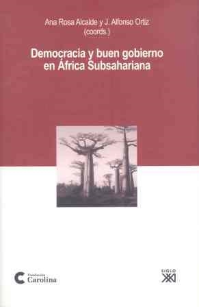 DEMOCRACIA Y BUEN GOBIERNO EN AFRICA SUBSAHARIANA | 9788432313066 | ALCALDE, ANA ROSA; ORTIZ, J. ALFONSO (COORDS.) | Llibreria La Gralla | Librería online de Granollers