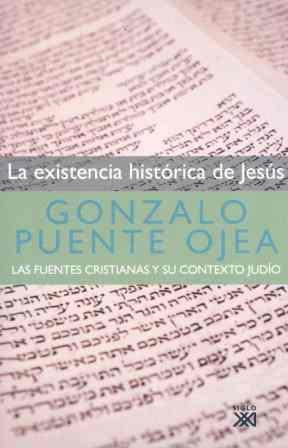 EXISTENCIA HISTORICA DE JESUS, LA | 9788432313622 | PUENTE OJEA, GONZALO | Llibreria La Gralla | Llibreria online de Granollers