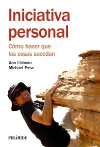 INICIATIVA PERSONAL.CÓMO HACER QUE LAS COSAS SUCEDAN | 9788436826975 | LISBONA, ANA / FRESE, MICHAEL | Llibreria La Gralla | Librería online de Granollers