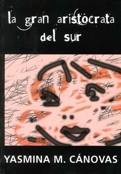 GRAN ARISTOCRATA DEL SUR, LA | 9788488649461 | CANOVAS, YASMINA M. | Llibreria La Gralla | Llibreria online de Granollers