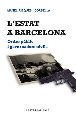 ESTAT A BARCELONA, L' | 9788415267683 | RISQUES CORBELLA, MANEL | Llibreria La Gralla | Librería online de Granollers