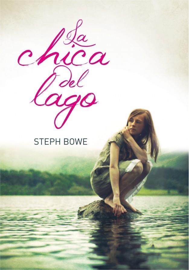 CHICA DEL LAGO, LA | 9788484417217 | BOWE, STEPH | Llibreria La Gralla | Librería online de Granollers