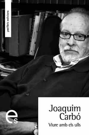 VIURE AMB ELS ULLS | 9788492435432 | CARBÓ I MASLLORENS, JOAQUIM | Llibreria La Gralla | Librería online de Granollers