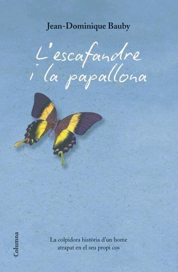 ESCAFANDRE I LA PAPALLONA, L' | 9788466408912 | BAUBY, JEAN DOMINIQUE | Llibreria La Gralla | Llibreria online de Granollers