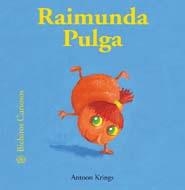 RAIMUNDA PULGA (BICHITOS CURIOSOS,35) | 9788498015461 | KRINGS, ANTOON | Llibreria La Gralla | Llibreria online de Granollers