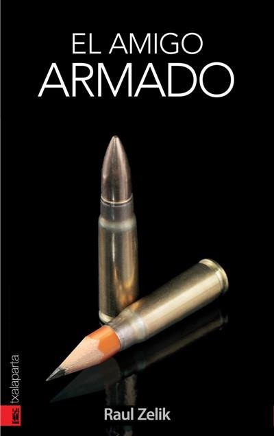 AMIGO ARMADO, EL | 9788481365955 | ZELIK, RAUL | Llibreria La Gralla | Llibreria online de Granollers