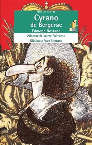 CYRANO DE BERGERAC (MICALET TEATRE, 32) | 9788498243307 | ROSTAND, EDMOND | Llibreria La Gralla | Librería online de Granollers