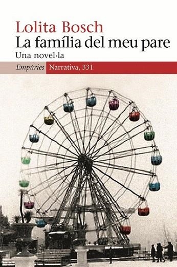 FAMILIA DEL MEU PARE, LA (NARRATIVA, 331) | 9788497873338 | BOSCH, LOLITA | Llibreria La Gralla | Librería online de Granollers